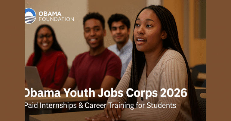 Obama Youth Jobs Corps 2026 | Paid Internships and Career Training for Students