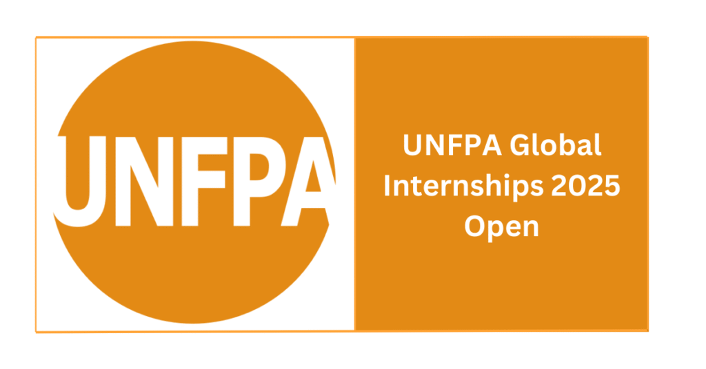 Step-by-Step Guide to Applying for UNFPA Global Internship Programme 2025