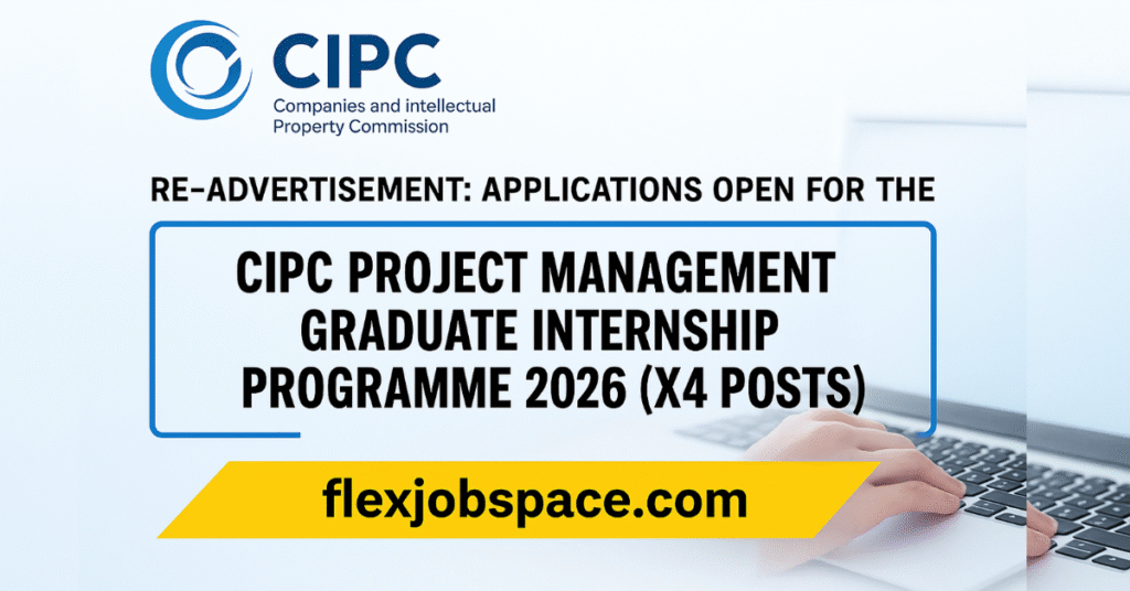Re-Advertisement: Applications Open for the CIPC Project Management Graduate Internship Programme 2026 (X4 Posts)