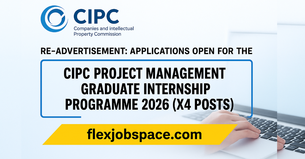 Re-Advertisement: Applications Open for the CIPC Project Management Graduate Internship Programme 2026 (X4 Posts)