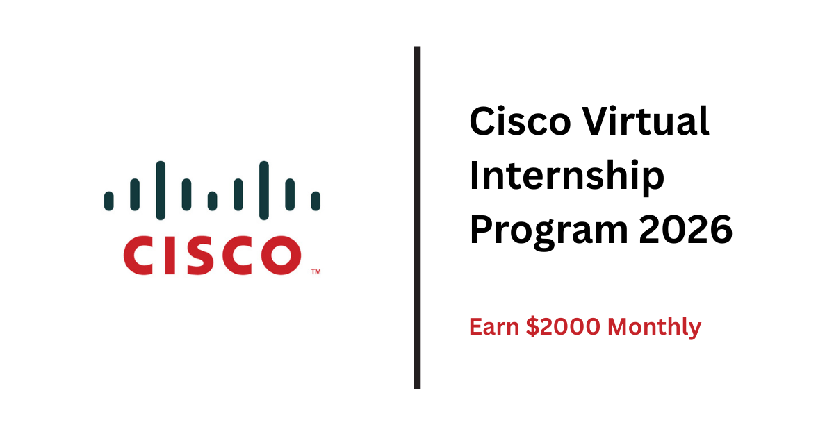 Cisco Virtual Internship Program 2026 – Earn $2000 Monthly
