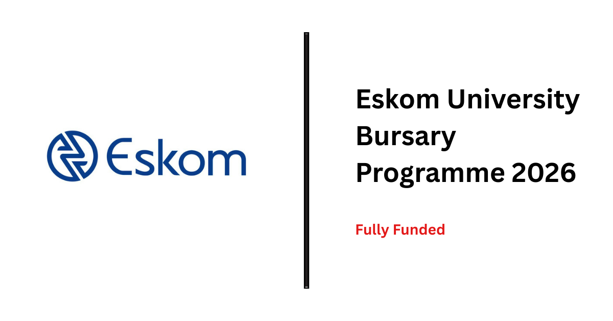 Eskom University Bursary Programme 2026: Fully Funded