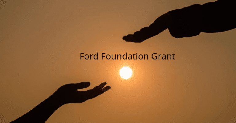 Ford Foundation Grant Opportunities 2026 | Global Funding for Social Justice and Equity Initiatives