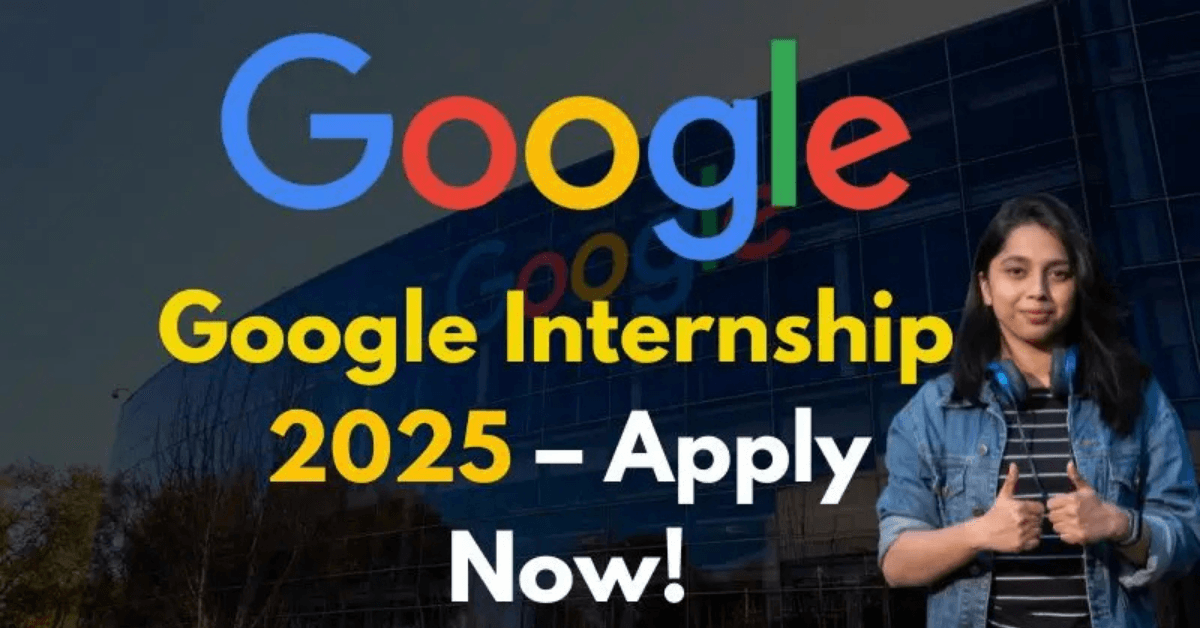 Google Part-Time and Paid Internship Opportunities 2026 | Apply Now for Google Summer Internships