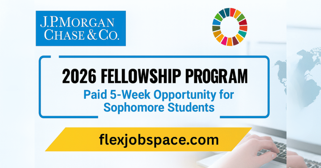 JPMorgan Chase Fellowship Program 2026 — Paid 5-Week Opportunity for Sophomore Students