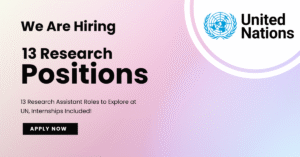 13 Research Assistant Jobs Open at the United Nations (UN) with Remote Work Options — Apply Now