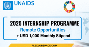 UNAIDS Internship Programme 2025 — Remote Opportunities + USD 1,000 Monthly Stipend | Applications Open Until 28 November 2025