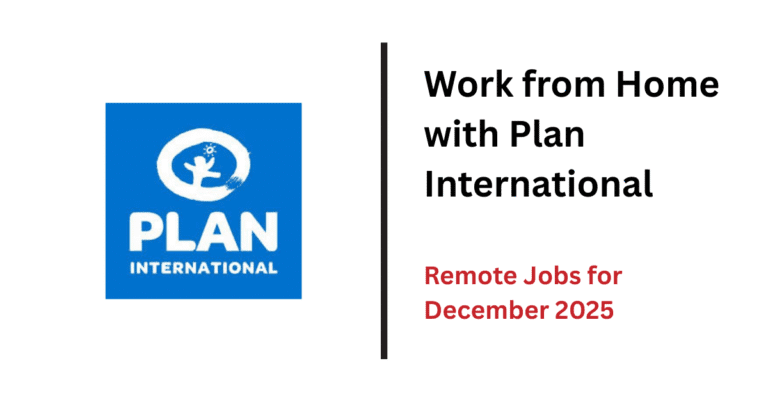 Work from Home with Plan International – Remote Jobs for December 2025