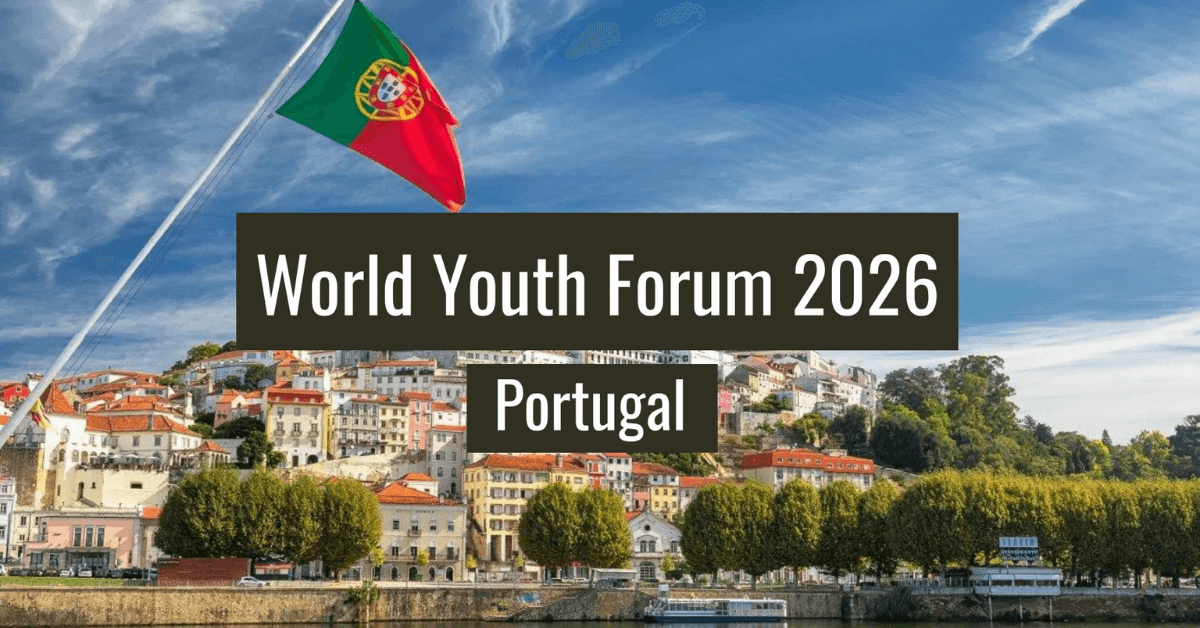 World Youth Forum 2026 in Portugal | Scholarships, Fully Funded Seats, and Registration Details