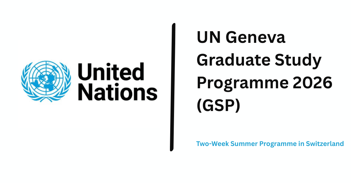 UN Geneva Graduate Study Programme 2026 (GSP) | Two-Week Summer Programme in Switzerland
