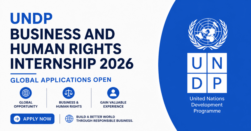 UNDP Business and Human Rights Internship 2026 — Global Applications Open